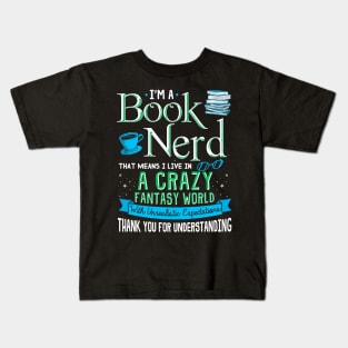 Book Nerd Living in a Crazy Fantasy World Kids T-Shirt